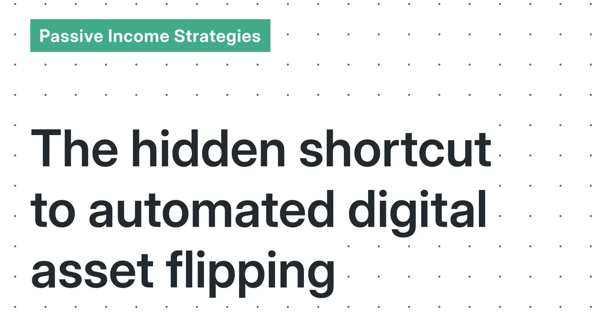 Automated Digital Asset Flipping: A Proven System for Building Sustainable Side Income