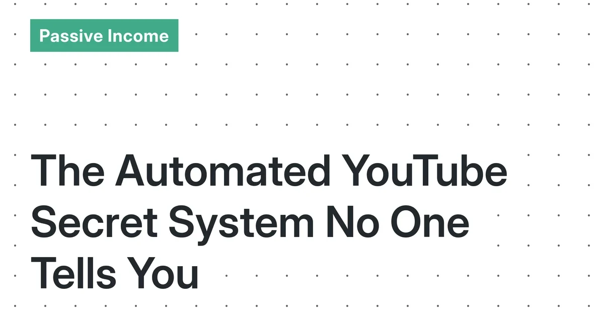 Automated YouTube Channels: A Realistic Guide to Building Sustainable Passive Income