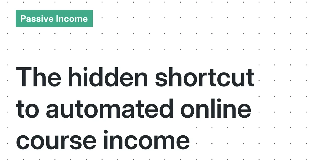 Automated Online Courses: A Realistic Guide to Building Sustainable Passive Income