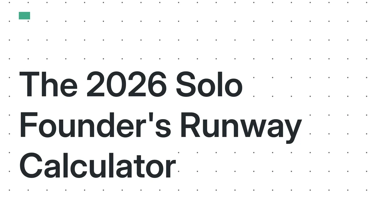 The 2026 Micro-SaaS Runway Calculator: Pricing, Churn, and Overhead for an 18-Month Solo Founder Safety Net